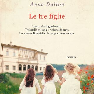 Anna Dalton "Le tre figlie"
