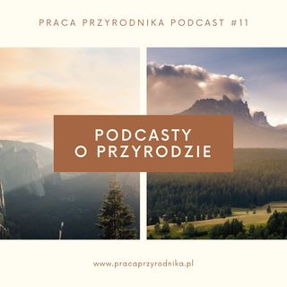 #11 - Podcasty o przyrodzie