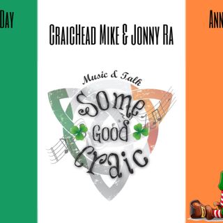 SOME GOOD CRAIC - Paddys Day Show 2022