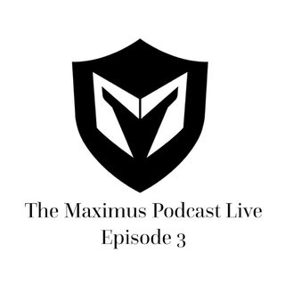 The Maximus Podcast LIVE 3