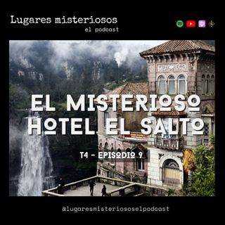 El misterioso Hotel El Salto - T4E9