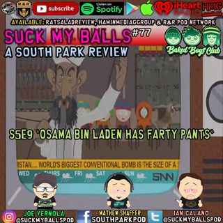 SMB #77 - S5E9 Osama Bin Laden Has Farty Pants -"They're Sand People"