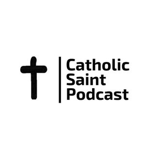 Catholic Saint Podcast