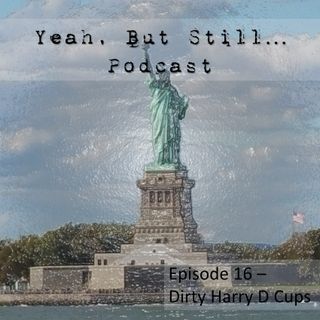 YBS 16 - Dirty Harry D Cups