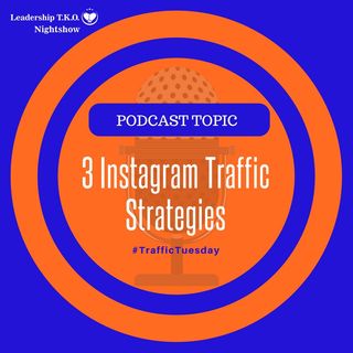 3 Instagram Traffic Strategies | Lakeisha McKnight