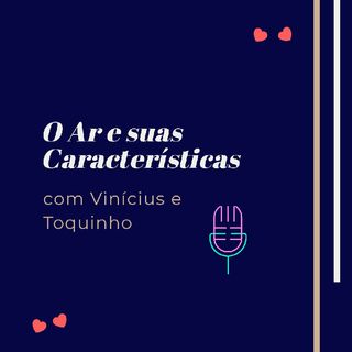 O Ar e Suas Características