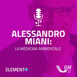 Alessandro Miani: la medicina ambientale.