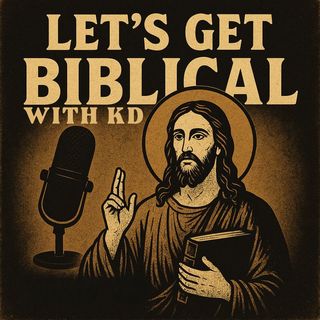Let’s Get Biblical with KD