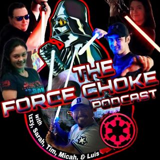 The Force Choke Podcast