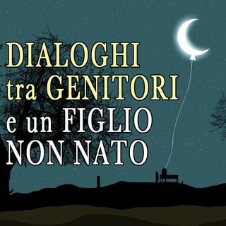 Il senso spirituale degli aborti, dialoghi con un figlio mai nato.