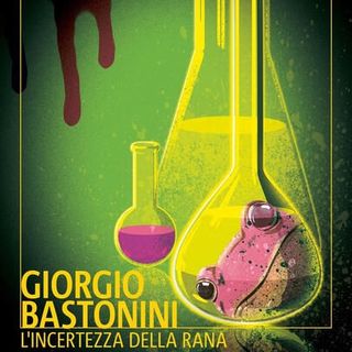 Giorgio Bastonini "L'incertezza della rana"