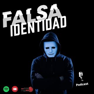 Falsa Identidad #005