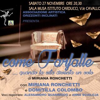 Intervista a Miriana Ronchetti sul suo lavoro teatrale "Come farfalle" interpretato da lei e da Domitilla Colombo