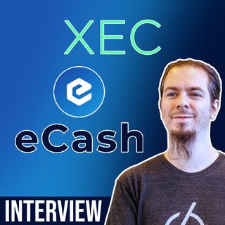 342. eCash XEC interview | New Money From the Creators of Bitcoin Cash