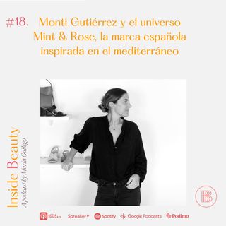 18. Monti Gutiérrez y el universo Mint & Rose, la marca española inspirada en el mediterráneo