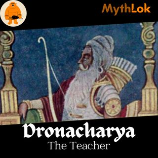 Dronacharya : The Teacher