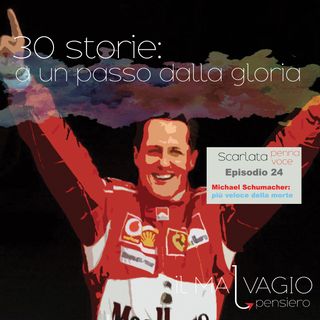 24 - Michael Schumacher: più veloce della morte