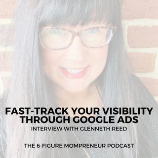 Fast-track your visibility through Google Ads with Glenneth Reed