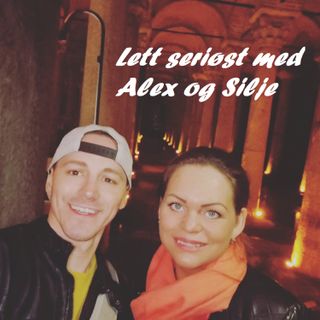 Lett Seriøst med Alex og Silje