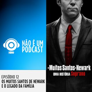 #12 - OS MUITOS SANTOS DE NEWARK E O LEGADO DA FAMÍLIA