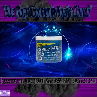 "Blue Magic" Ep.75 W/Andrew "Blue" Cantu
