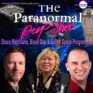 Paranormal Peep Show - Julie Phelps: Draco Reptilians, Black Goo and Secret Space Programme