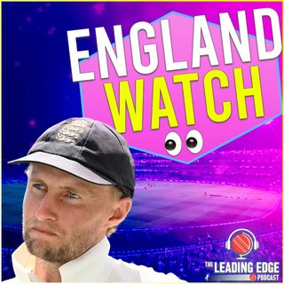 England Watch | Episode 1 | England Cricket Podcast