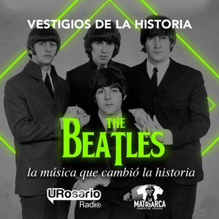 The Beatles - Parte I: la música que cambió la historia