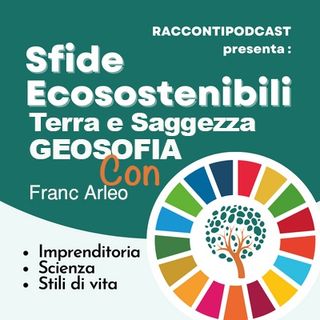 Geosofia: terra e saggezza, con Franc Arleo