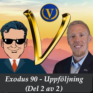 Avsnitt 56. Exodus-90 – Uppföljning (Del 2 av 2)