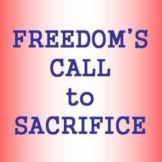 FREEDOM'S CALL TO SACRIFICE - pt1 - Freedom's Call To Sacrifice