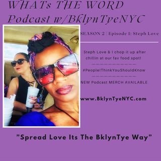 WHATs THE WORD Podcast S2 EP1: Steph Love