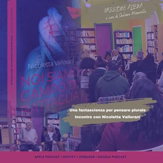 Una fantascienza per pensare plurale. Incontro con Nicoletta Vallorani