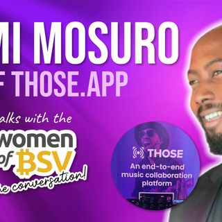 72. Bomi Musuro - CEO of THOSE - The Hosue of Sounds - conversation #72 with the Womne of BSV