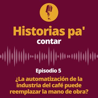 ¿La automatización de la industria del café puede reemplazar la mano de obra?