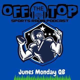 Junes Monday QB Season 7 Ep 15