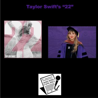 Ep. 136 - Taylor Swift's "22"
