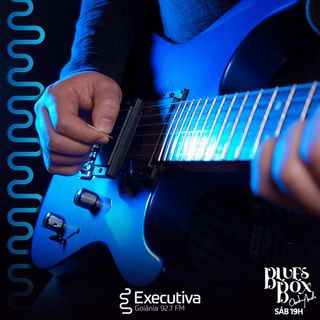 Blues Box - Rádio Executiva - 06 de Março de 2021