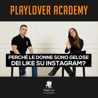 952 - Perché le donne sono gelose dei like su Instagram?