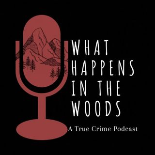 What happens In the woods