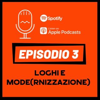 EP3 - Loghi e mode(rnizzazione)