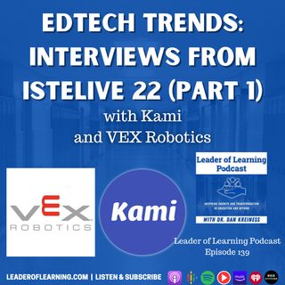 EdTech Trends: Interviews from ISTELive 22 (Part 1)