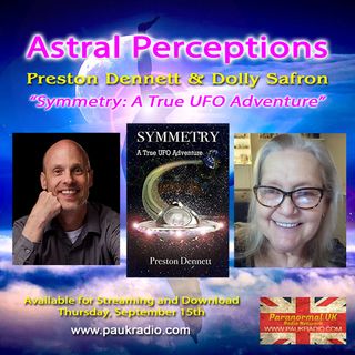 Astral Perceptions - Symmetry: A True UFO Adventure