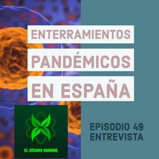 Enterramientos pandémicos en España. Entrevista a Teresa Ximénez de Embún del MARQ. E049