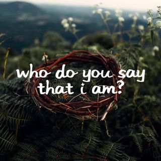 Who Do You Say That I Am? (Identity) - Rev Kenneth Chin