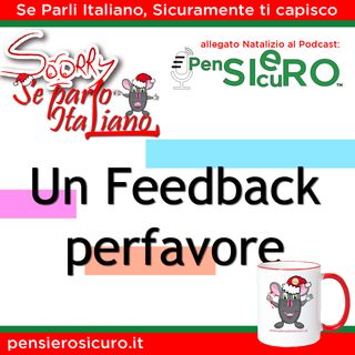Sorry Se Parlo Italiano #06 - Un Feedback