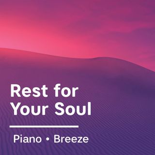 Rest For Your Soul