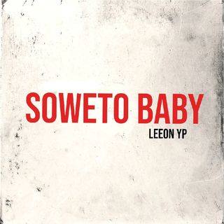 Leeon YP - Soweto Baby