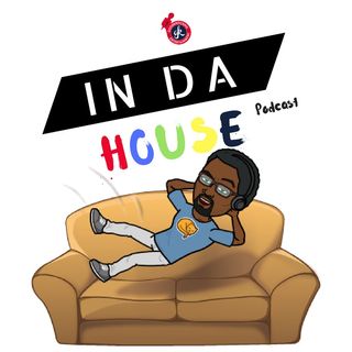 In Da House Podcast
