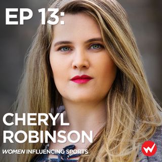 Episode 13: Pivoting into success, story first with Dr. Cheryl Robinson